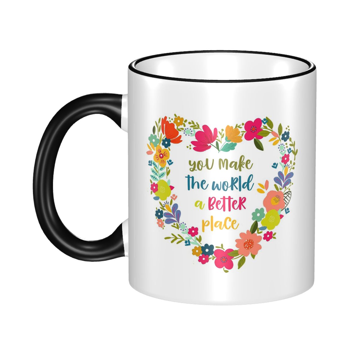 You Make The World A Better Pl - Coffee Tea Place ulasan dan harga